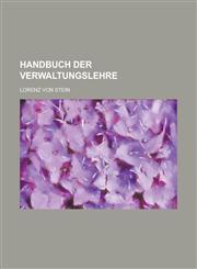 Handbuch Der Verwaltungslehre,1234045168,9781234045166