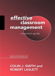 Effective Classroom Management A Teacher's Guide 2nd Edition,0415071526,9780415071529