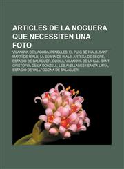 Articles de la Noguera que necessiten una foto Vilanova de l'Aguda, Penelles, El Puig de Rialb, Sant Martí de Rialb, La Serra de Rialb,1232754099,9781232754091