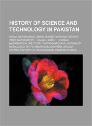 History of science and technology in Pakistan Indian mathematics, Brain, Bharati Krishna Tirtha's Vedic mathematics, Chagai-I, Badr-1,1234586568,9781234586560