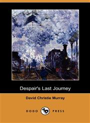 Despair's Last Journey (Dodo Press),1406563528,9781406563528