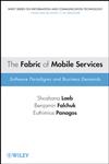 The Fabric of Mobile Services Software Paradigms and Business Demands,0470277998,9780470277997