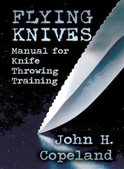 Flying Knives Manual for Knife Throwing Training,1611028124,9781611028126