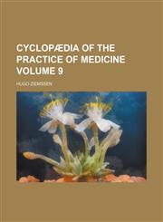 Cyclopædia of the practice of medicine Volume 9,1153969351,9781153969352
