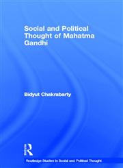 Social and Political Thought of Mahatma Gandhi,041536096X,9780415360968