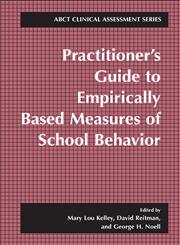 Practitioner's Guide to Empirically Based Measures of School Behavior,0306472678,9780306472671