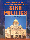 Conception and Transformation of Sikh Politics 1st Edition,8171697046,9788171697045