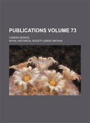 Publications Volume 73 ; Camden series],1151900486,9781151900487
