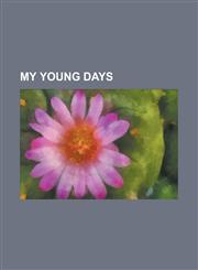My Young Days,1153643855,9781153643856