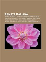 Armata Italiană Istoria militară a Italiei, Istoria militară a Italiei în timpul celui de-al Doilea Război Mondial, Unificarea Italiei,1232951617,9781232951612