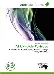 Al-Ukhaidir Fortress,6201447032,9786201447035
