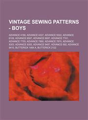 Vintage Sewing Patterns - Boys Advance 4188, Advance 4337, Advance 5022, Advance 6108, Advance 6587, Advance 6897, Advance 7741, Advance 7755, Advance 7868, Advance 7870, Advance 8303, Advance 8305, Advance 8487, Advance 892, Advance 9415, Butterick 1484,1234687569,9781234687564