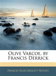 Olive Varcoe, by Francis Derrick,1143923766,9781143923760