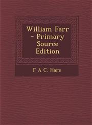 William Farr - Primary Source Edition,129568215X,9781295682157