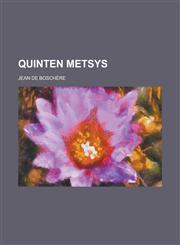 Quinten Metsys,1153471698,9781153471695