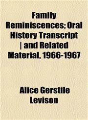Family Reminiscences; Oral History Transcript | and Related Material, 1966-1967,1152374877,9781152374874