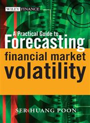 A Practical Guide to Forecasting Financial Market Volatility,0470856130,9780470856130