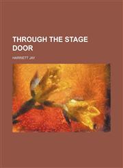 Through the Stage Door,1151382361,9781151382368