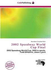 2002 Speedway World Cup Final,613825130X,9786138251309
