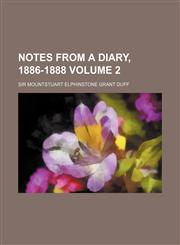 Notes from a diary, 1886-1888 Volume 2,1150688408,9781150688409