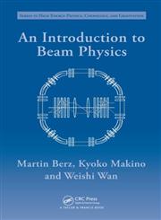 An Introduction to Beam Physics,0750302631,9780750302630