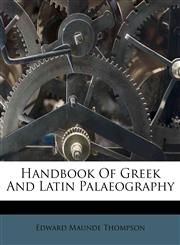 Handbook Of Greek And Latin Palaeography,1176018302,9781176018303