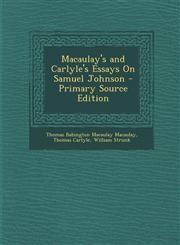 Macaulay's and Carlyle's Essays on Samuel Johnson,1287741355,9781287741350