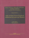 India and China Twenty Centuries of Civilizational Interaction and Vibrations 1st Published,8187586214,9788187586210