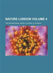 Nature London; The International Weekly Journal of Science Volume 4,1234188201,9781234188207