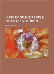 History of the people of Israel Volume 3,1152310011,9781152310018