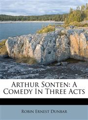 Arthur Sonten A Comedy In Three Acts,1173378952,9781173378950