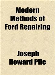 Modern Methods of Ford Repairing,1152422375,9781152422377