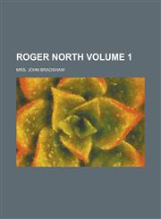 Roger North Volume 1,1234098695,9781234098698