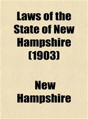 Laws of the State of New Hampshire (1903),1152998560,9781152998568