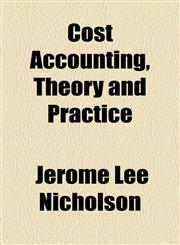 Cost Accounting, Theory and Practice,1150825391,9781150825392
