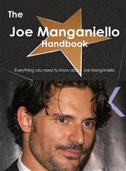 The Joe Manganiello Handbook - Everything You Need to Know about Joe Manganiello,1486465242,9781486465248