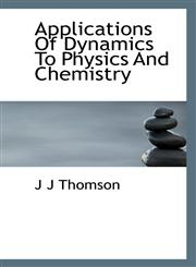 Applications Of Dynamics To Physics And Chemistry,1116430932,9781116430936