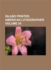 Inland Printer, American Lithographer Volume 54,1234477955,9781234477950