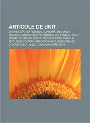 Articole de unit Uniunea statală polono-lituaniană, Smaranda Braescu, Istoria Europei, Uniunea de la Lublin,1232950262,9781232950264