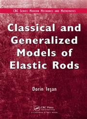 Classical and Generalized Models of Elastic Rods,1420086499,9781420086492