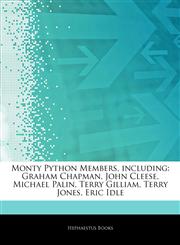 Articles On Monty Python Members, including Graham Chapman, John Cleese, Michael Palin, Terry Gilliam, Terry Jones, Eric Idle,1244029297,9781244029293