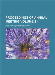 Proceedings of annual meeting Volume 21,123674523X,9781236745231