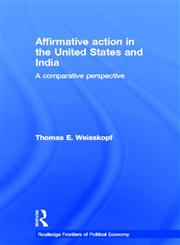 Affirmative Action in the United States and India A Comparative Perspective Indian Edition,0415700027,9780415700023