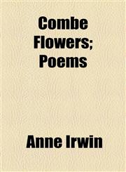 Combe Flowers; Poems,1154544710,9781154544718