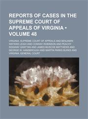 Reports of Cases in the Supreme Court of Appeals of Virginia (Volume 48 ),1235791696,9781235791697
