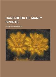Hand-Book of Manly Sports,1152932586,9781152932586