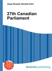 27th Canadian Parliament,5510991062,9785510991062