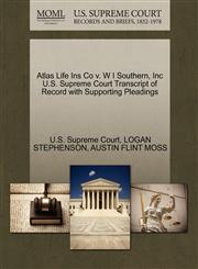 Atlas Life Ins Co v. W I Southern, Inc U.S. Supreme Court Transcript of Record with Supporting Pleadings,1270298526,9781270298526