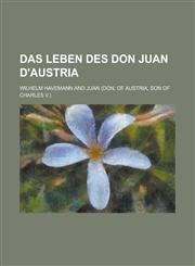 Das Leben Des Don Juan D'Austria,1234342715,9781234342715
