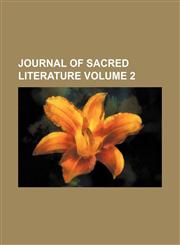 Journal of Sacred Literature Volume 2,1236662105,9781236662101